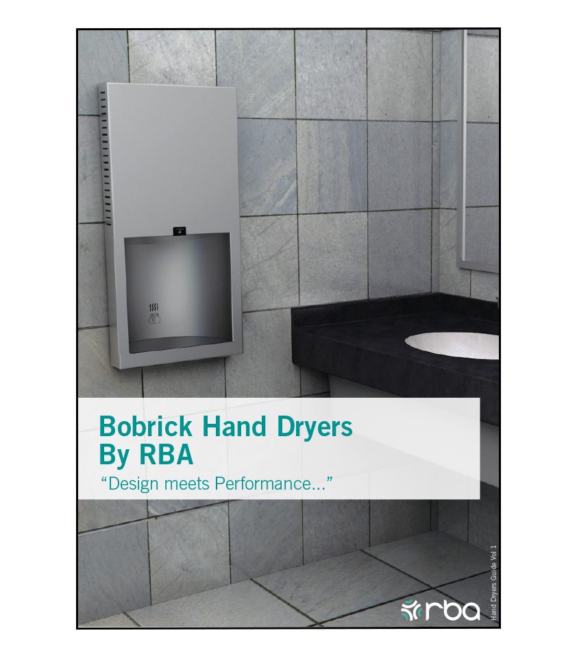 Bobrick Hand Dryers By RBA Brochure